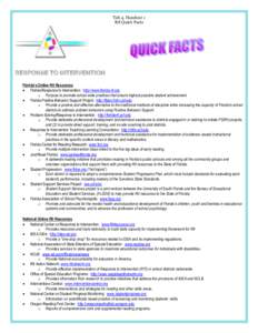 Tab 4, Handout 1 RtI Quick Facts RESPONSE TO INTERVENTION Florida’s Online RtI Resources  Florida Response to Intervention: http://www.florida-rti.org