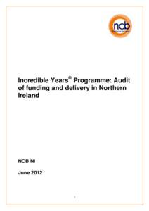 Incredible Years® Programme: Audit of funding and delivery in Northern Ireland NCB NI June 2012