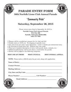 PARADE ENTRY FORM 36th Norfolk Lions Club Annual Parade “Community Pride” Saturday, September 26, 2015 Please return entry form by September 16, 2015 to: