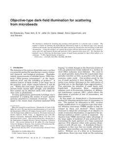 Objective-type dark-field illumination for scattering from microbeads Ido Braslavsky, Roee Amit, B. M. Jaffar Ali, Opher Gileadi, Amos Oppenheim, and Joel Stavans  We introduce a method for detecting and tracking small p