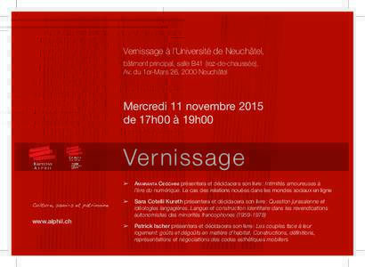 Vernissage à l’Université de Neuchâtel, bâtiment principal, salle B41 (rez-de-chaussée), Av. du 1er-Mars 26, 2000 Neuchâtel Mercredi 11 novembre 2015 de 17h00 à 19h00