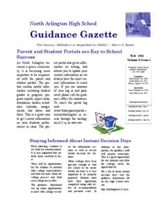 North Arlington High School  Guidance Gazette “For Success, Attitude is as important as Ability.” Harry F. Banks  Parent and Student Portals are Key to School