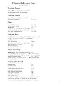 XEmacs Reference Card (for version 20.5+) Starting Emacs To enter XEmacs, just type its name: xemacs To read in a 	le to edit, see Files, below.