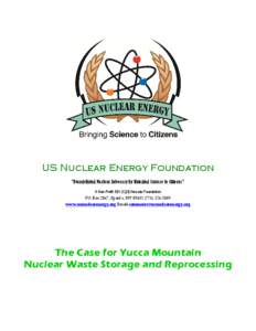 US Nuclear Energy Foundation “Evangelizing Nuclear Advocacy by Bringing Science to Citizens” A Non-Profit 501 (C)(3) Nevada Foundation PO Box 2867, Sparks, NV[removed]2089 www.usnuclearenergy.org Email commen