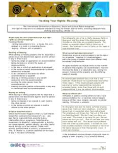 Tracking Your Rights: Housing The International Convention on Economic, Social and Cultural Rights recognises: the right of everyone to an adequate standard of living for himself and his family, including adequate food, 