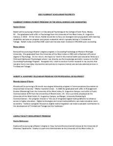 2013 FULBRIGHT SCHOLARSHIP RECIPIENTS  FULBRIGHT FOREIGN STUDENT PROGRAM (IN THE SOCIAL SCIENCES AND HUMANITIES) Nailah Clinton Nailah will be pursuing a Master’s in Educational Psychology at the College of Saint Rose,