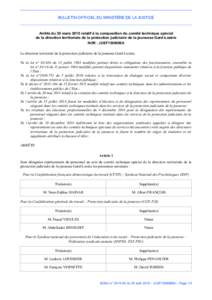 BULLETIN OFFICIEL DU MINISTÈRE DE LA JUSTICE  Arrêté du 30 mars 2015 relatif à la composition du comité technique spécial de la direction territoriale de la protection judiciaire de la jeunesse Gard-Lozère NOR : J