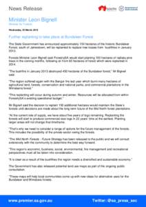 News Release Minister Leon Bignell Minister for Forests Wednesday, 25 March, 2015  Further replanting to take place at Bundaleer Forest