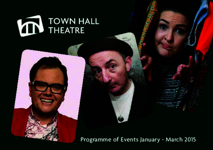 Programme of Events January - March 2015  HOW TO BOOK? 1.	 CLICK 	 Buy online twenty-four hours at www.tht.ie. You can now choose your seat when you book online for 	 both the Town Hall AND Black Box. And soon you will 