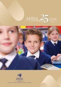 AHISA  years[removed]Association of Heads of Independent Schools of Australia