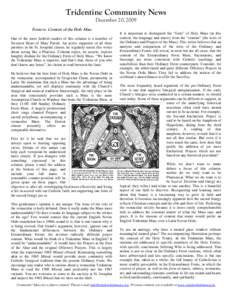 Tridentine Community News December 20, 2009 Form vs. Content of the Holy Mass One of the most faithful readers of this column is a member of Sweetest Heart of Mary Parish. An active supporter of all three parishes in the
