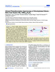 Article pubs.acs.org/JPCA Infrared Photodissociation Spectroscopy of Microhydrated Nitrate− Nitric Acid Clusters NO3−(HNO3)m(H2O)n Nadja Heine,† Tara I. Yacovitch,‡ Franziska Schubert,† Claudia Brieger,† Dani