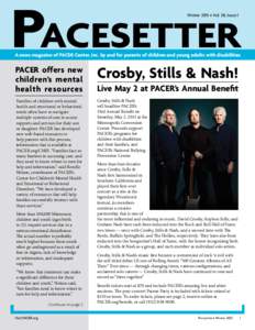 Winter 2015 ■ Vol. 38, Issue 1  A news magazine of PACER Center, Inc. by and for parents of children and young adults with disabilities PACER offers new children’s mental
