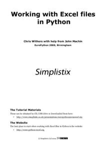 Working with Excel files in Python Chris Withers with help from John Machin EuroPython 2009, Birmingham  The Tutorial Materials