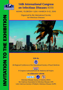 14th International Congress on Infectious Diseases (ICID) INVITATION TO THE EXHIBITION  MIAMI, FLORIDA • USA • MARCH 9 -12, 2010