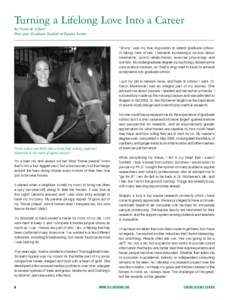 Turning a Lifelong Love Into a Career By Nettie R. Liburt First-year Graduate Student in Equine Science “Emmy” was my true inspiration to attend graduate school. In taking care of her, I became increasingly curious a