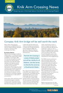 October[removed]Knik Arm Crossing News Keeping you informed about the Knik Arm Crossing Project  Compass: Knik Arm bridge will be well worth the work