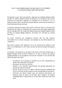 POLITIQUE CADRE DE GESTION DES CONFLITS D’INTERÊTS A LA BANQUE POPULAIRE RIVES DE PARIS *** Ce document a pour objet de présenter l’approche de la Banque Populaire Rives de Paris en matière d’identification, de 