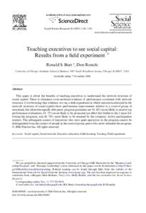 Social Science Research–1183 www.elsevier.com/locate/ssresearch Teaching executives to see social capital: Results from a Weld experiment 夽 Ronald S. Burt ¤, Don Ronchi