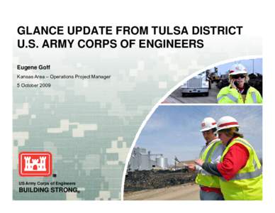 GLANCE UPDATE FROM TULSA DISTRICT U.S. ARMY CORPS OF ENGINEERS E Eugene Goff G ff