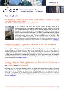 Newsletter No. 16 June 2012 Upcoming Events UN Review | United Nations holds third biennial review of Global Counter-Terrorism Strategy