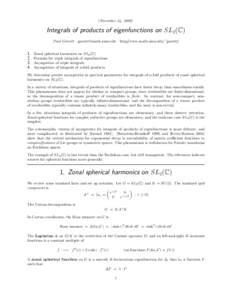 (November 24, [removed]Integrals of products of eigenfunctions on SL2(C) Paul Garrett [removed] http://www.math.umn.edu/˜garrett/  1.