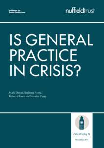 IS GENERAL PRACTICE IN CRISIS? Mark Dayan, Sandeepa Arora, Rebecca Rosen and Natasha Curry
