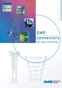 SMP connectors the easy connection SMP from IMS Connector Systems