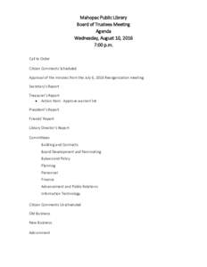 Mahopac Public Library Board of Trustees Meeting Agenda Wednesday, August 10, 2016 7:00 p.m. Call to Order