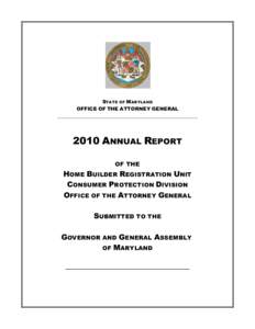 STATE OF MARYLAND OFFICE OF THE ATTORNEY GENERAL ________________________________________________________ 2010 ANNUAL REPORT OF THE
