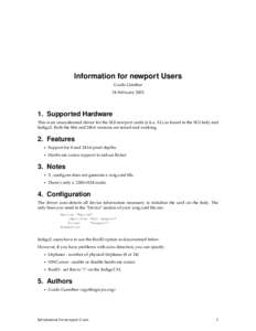 Information for newport Users Guido Günther 24 FebruarySupported Hardware This is an unaccelerated driver for the SGI newport cards (a.k.a. XL) as found in the SGI Indy and