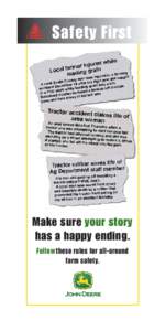 Safety First  Make sure your story has a happy ending. Follow these rules for all-around farm safety.