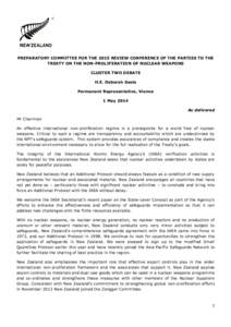 PREPARATORY COMMITTEE FOR THE 2015 REVIEW CONFERENCE OF THE PARTIES TO THE TREATY ON THE NON-PROLIFERATION OF NUCLEAR WEAPONS CLUSTER TWO DEBATE H.E. Deborah Geels Permanent Representative, Vienna 1 May 2014