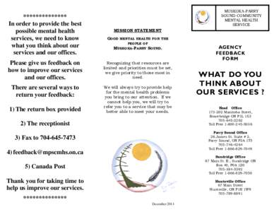 ************** In order to provide the best possible mental health services, we need to know what you think about our services and our offices.