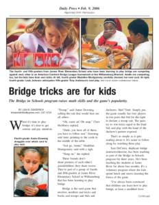 Daily Press • Feb. 9, 2006 Reprinted With Permission The fourth- and fifth-graders from James River Elementary School who have been learning to play bridge are competing against each other in an American Contract Bridg