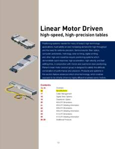 Linear Motor Driven  high-speed, high-precision tables Positioning systems needed for many of today’s high-technology applications must satisfy an ever-increasing demand for high throughput and the need for extreme pre