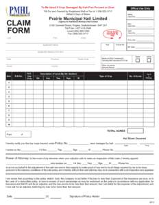 To Be Used if Crop Damaged By Hail Five Percent or Over.  Office Use Only Fill Out and Forward by Registered Mail or Fax to[removed]Within 3 Days of Storm