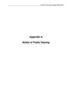 Southern Avenue Bus Garage Replacement  Appendix A Notice of Public Hearing  Notice of Public Hearing