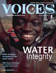 Integrity  2VOICES Everywhere in the world, people understand that water is life. Especially in rural areas. But water is also a resource, and