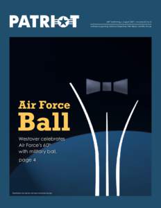 PATRIOT | PAGE   439thAirlift Wing | August 2007 | Volume 33 No. 8 Actively Supporting National Objectives With Ready Mobility Forces  Westover celebrates