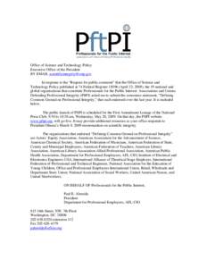Office of Science and Technology Policy Executive Office of the President BY EMAIL [removed] In response to the “Request for public comment” that the Office of Science and Technology Policy publish