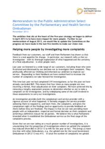 Memorandum to the Public Administration Select Committee by the Parliamentary and Health Service Ombudsman November 2013 The ambition that sits at the heart of the five-year strategy we began to deliver in April 2013 is 