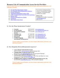 Resource List of Communication Access Service Providers Lists of vendors below are not all inclusive and do not imply endorsement, preference or an indication of quality[removed].