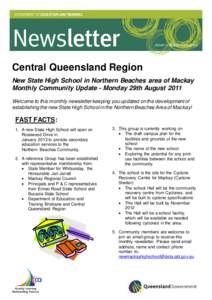 Central Queensland Region New State High School in Northern Beaches area of Mackay Monthly Community Update - Monday 29th August 2011 Welcome to this monthly newsletter keeping you updated on the development of establish