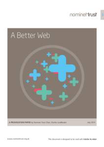 A Better Web  A PROVOCATION PAPER by Nominet Trust Chair, Charles Leadbeater www.nominettrust.org.uk