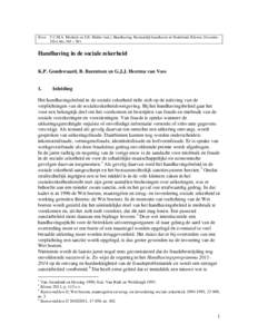 Bron: F.C.M.A. Michiels en E.R. Muller (red.), Handhaving. Bestuurlijk handhaven in Nederland, Kluwer, Deventer, 2014, blz. 565 – 581. Handhaving in de sociale zekerheid K.P. Goudswaard, B. Barentsen en G.J.J. Heerma v