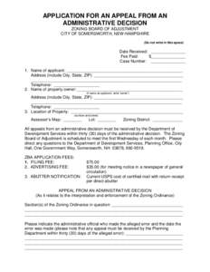 APPLICATION FOR AN APPEAL FROM AN ADMINISTRATIVE DECISION ZONING BOARD OF ADJUSTMENT CITY OF SOMERSWORTH, NEW HAMPSHIRE (Do not write in this space)