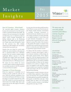 Market  Insights Now A Correction…What Next? The mid-cycle global economic slowdown became more pronounced in the third quarter