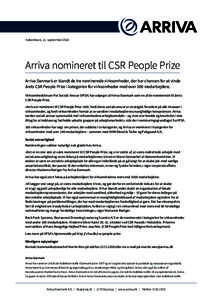 København, 11. septemberArriva nomineret til CSR People Prize Arriva Danmark er blandt de tre nominerede virksomheder, der har chancen for at vinde årets CSR People Prize i kategorien for virksomheder med over 1