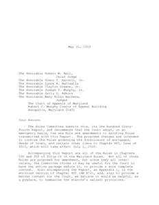May 21, 2010  The Honorable Robert M. Bell, Chief Judge The Honorable Glenn T. Harrell, Jr. The Honorable Lynne A. Battaglia